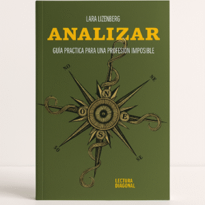 Analizar. Guía práctica para una profesión imposible